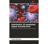Interleukin 23-mediated signal transduction: An experimental study in basic biochemical research