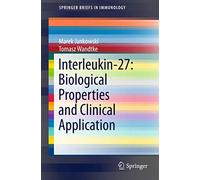 Interleukin-27: Biological Properties and Clinical Application (SpringerBriefs in Immunology)