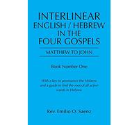 Interlinear English / Hebrew in the Four Gospels: Matthew to John