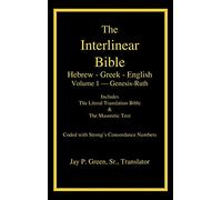 Interlinear Hebrew-Greek-English Bible with Strong's Numbers, Volume 1 of 3 Volumes
