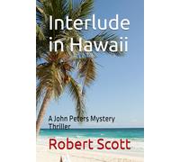 Interlude in Hawaii: A John Peters Mystery Thriller