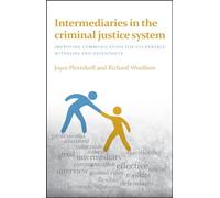 Intermediaries in the criminal justice system: Improving Communication for Vulnerable Witnesses and Defendants
