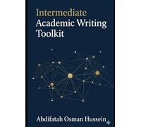 Intermediate Academic Writing Toolkit (The Academic Writing Series)
