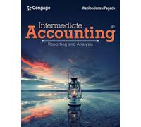 Intermediate Accounting: Reporting and Analysis