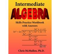 Intermediate Algebra Skills Practice Workbook with Answers: Functions, Radicals, Polynomials, Conics, Systems, Inequalities, and Complex Numbers