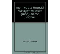 Intermediate Financial Management exam guide(Chinese Edition)