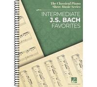 Intermediate J. S. Bach Favorites. The Classical Piano Sheet Music Series