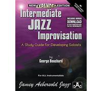 Intermediate Jazz Improvisation (All Instruments): A Study Guide For Developing Soloists