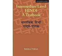 Intermediate Level Hindi: A Textbook