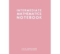 Intermediate Mathematics Notebook (Light Pink): 1/2 Inch Graph Paper Journal by schoolnest