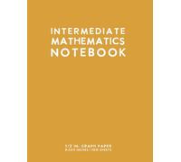 Intermediate Mathematics Notebook (Yellow): 1/2 Inch Graph Paper Journal by schoolnest