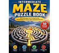 Intermediate Maze Puzzle Book: 50 Challenging Path-Finding Puzzles with Solutions for Focus, Logic and Screen-Free Fun