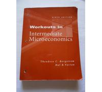 Intermediate Microeconomics 6e Workouts