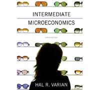 Intermediate Microeconomics: A Modern Approach