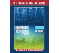 Intermediate Microeconomics with Calculus - International Student Edition: A Modern Approach