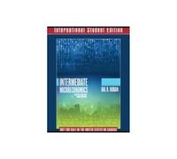 Intermediate Microeconomics with Calculus A Modern Approach International Student Edition + Workouts in Intermediate Microeconomics for Intermediate Microeconomics and Intermediate Microeconomics with Calculus, Ninth Edition