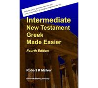 Intermediate New Testament Greek Made Easier Fourth Edition