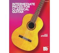 Intermediate Pieces for Classical Guitar