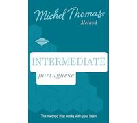 Intermediate Portuguese New Edition (Learn Portuguese with the Michel Thomas Method): Intermediate Portuguese Audio Course