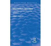 Intermediate Quantities: Logic, Linguistics and Aristotelian Semantics