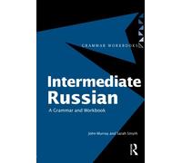 Intermediate Russian: A Grammar and Workbook (Grammar Workbooks)