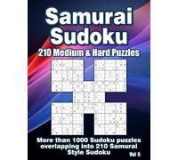 Intermediate Samurai Sudoku: 210 Medium & Hard Samurai Style Puzzles for Adults