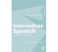 Intermediate Spanish – A Grammar and Workbook (Routledge Grammar Workbooks) – Routledge