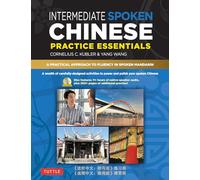 Intermediate Spoken Chinese Practice Essentials: A Wealth of Activities to Enhance Your Spoken Mandarin (DVD Included)