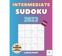 Intermediate Sudoku 2023 150 Puzzles 16x16 Grid for Everyone 2 Per Page Large Print