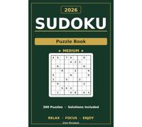 Intermediate Sudoku Puzzle Book: 300 Medium Sudoku Puzzles with Solutions - Relaxing Medium Print Brain Games for All ages (2026 Edition) (medium print sudoku 2026)