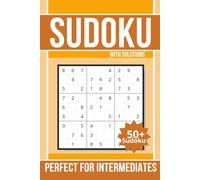 Intermediate Sudoku Puzzle Book: 50+ Sudoku with Solutions | Perfect for Intermediates | 6x9 inches, Travel Friendly | Easy to Read