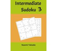 Intermediate Sudoku Vol. 3: Large Print for Kids, Adults and Seniors with Solutions