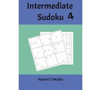 Intermediate Sudoku Vol. 4: Large Print for Kids, Adults and Seniors with Solutions