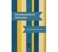 Intermediate Swedish: Texts, Questions, and Answers
