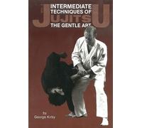 Intermediate Techniques of Jujitsu: The Gentle Art, Vol. 2: The Gentle Art, Volume 2 (Literary Links to the Orient Series)