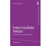 Intermediate Welsh : A Grammar and Workbook
