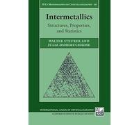 Intermetallics: Structures, Properties, and Statistics: 26 (International Union of Crystallography Monographs on Crystallography)