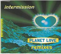 Intermission - Planet Love (Remixes)