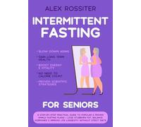 Intermittent Fasting For Seniors: A Step-by-Step Practical Guide to Popular & Proven Simple Fasting Plans - Lose Stubborn Fat, Balance Hormones & ... Without Strict Diets (Health Matters)