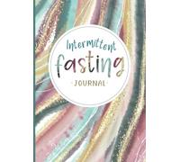Intermittent Fasting Journal: Fasting Tracker for Weight Loss. Record and Monitor Fasting and Sleeping Time, Food Intake, and Weight Loss. Daily Fasting Tracker. Weight Loss Tracker.