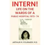 Intern! Life on the Ward of a Public Hospital: 1973