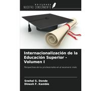 Internacionalización de la Educación Superior - Volumen I: Perspectivas de los profesionales en el escenario indio