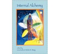 Internal Alchemy: Self, Society, and the Quest for Immortality