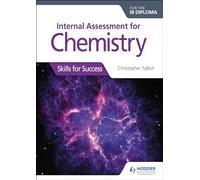 Internal Assessment for Chemistry for the IB Diploma: Skills for Success