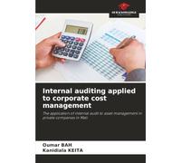 Internal auditing applied to corporate cost management: The application of internal audit to asset management in private companies in Mali