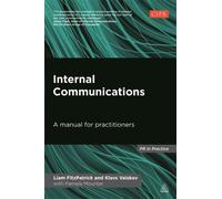 Internal Communications : A Manual for Practitioners