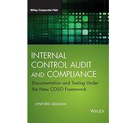 Internal Control Audit and Compliance – Documentation & Testing: New COSO Framework – Wiley-VCH