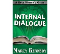 Internal Dialogue: Volume 7 (Busy Writer's Guides)