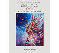 Internal Family Systems Daily Parts Journal: All Parts Welcome