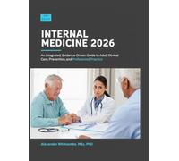 Internal Medicine 2026: An Integrated, Evidence-Driven Guide to Adult Clinical Care, Prevention, and Professional Practice